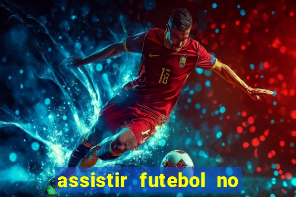 assistir futebol no premiere gratis